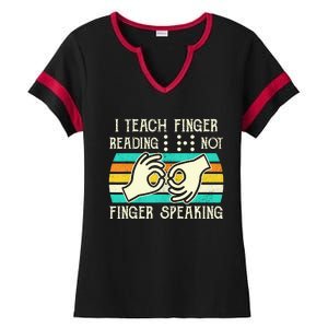 I Teach Fingers Reading Not Fingers Speaking Braille Teacher Ladies Halftime Notch Neck Tee