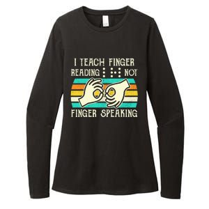 I Teach Fingers Reading Not Fingers Speaking Braille Teacher Womens CVC Long Sleeve Shirt