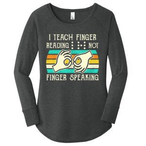 I Teach Fingers Reading Not Fingers Speaking Braille Teacher Women's Perfect Tri Tunic Long Sleeve Shirt