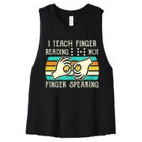 I Teach Fingers Reading Not Fingers Speaking Braille Teacher Women's Racerback Cropped Tank