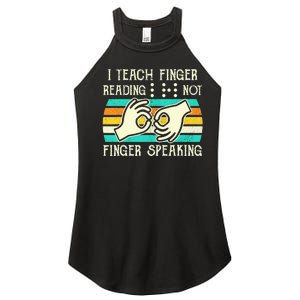 I Teach Fingers Reading Not Fingers Speaking Braille Teacher Women's Perfect Tri Rocker Tank