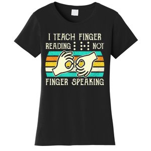 I Teach Fingers Reading Not Fingers Speaking Braille Teacher Women's T-Shirt