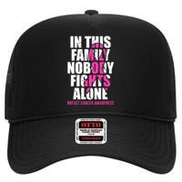 In This Family No One Fights Alone Breast Cancer Pink Ribbon High Crown Mesh Back Trucker Hat