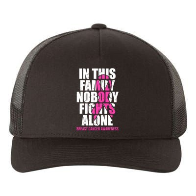 In This Family No One Fights Alone Breast Cancer Pink Ribbon Yupoong Adult 5-Panel Trucker Hat