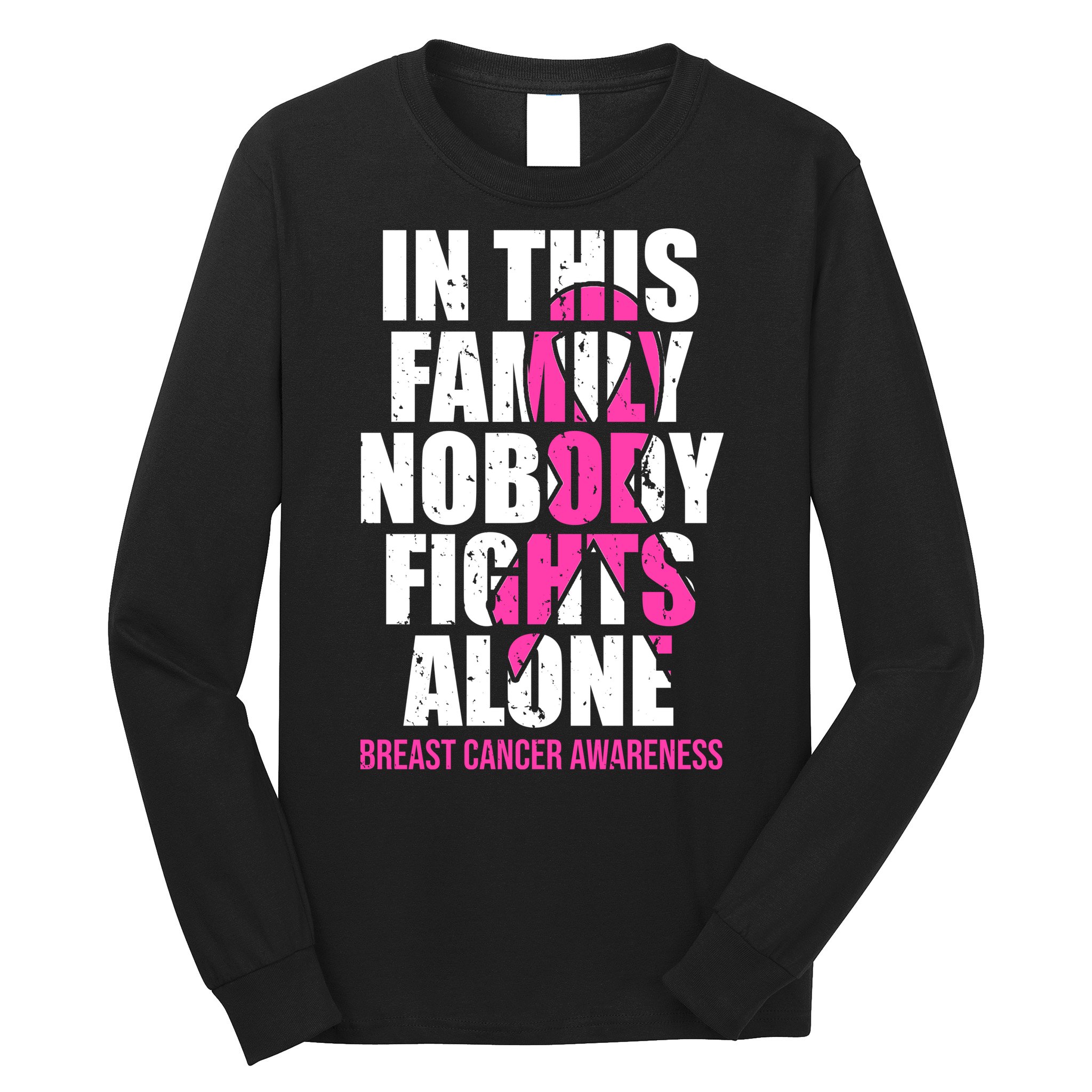 In This Family No One Fights Alone Breast Cancer Pink Ribbon Long Sleeve Shirt
