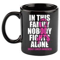 In This Family No One Fights Alone Breast Cancer Pink Ribbon 11oz C Handle Ceramic Mug