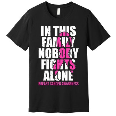 In This Family No One Fights Alone Breast Cancer Pink Ribbon Premium T-Shirt