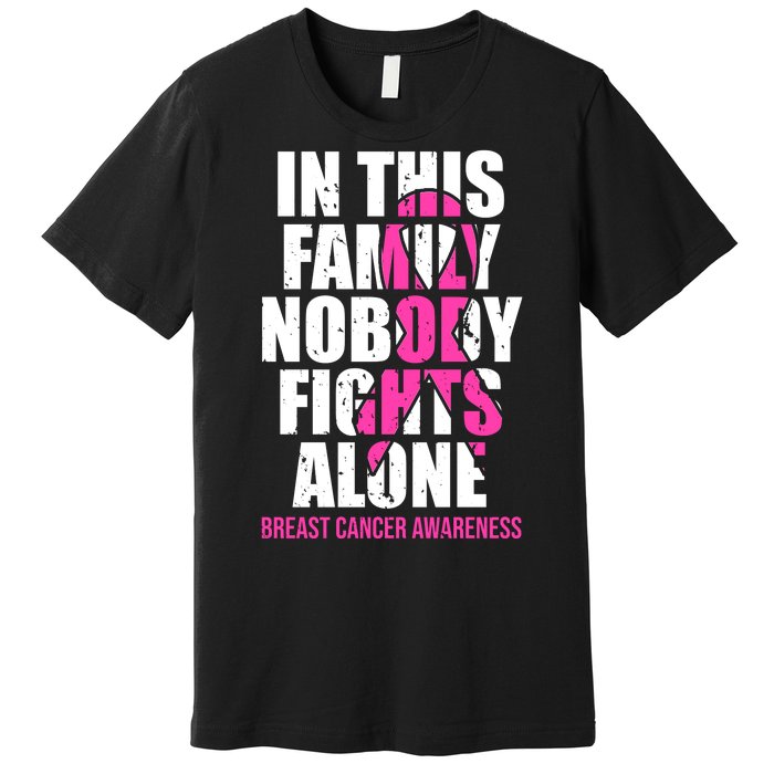 In This Family No One Fights Alone Breast Cancer Pink Ribbon Premium T-Shirt