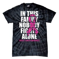 In This Family No One Fights Alone Breast Cancer Pink Ribbon Tie-Dye T-Shirt