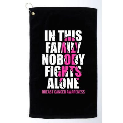 In This Family No One Fights Alone Breast Cancer Pink Ribbon Platinum Collection Golf Towel