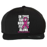 In This Family No One Fights Alone Breast Cancer Pink Ribbon Wool Snapback Cap