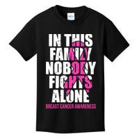 In This Family No One Fights Alone Breast Cancer Pink Ribbon Kids T-Shirt