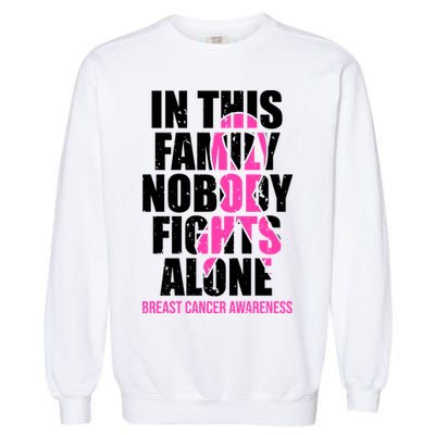 In This Family No One Fights Alone Breast Cancer Pink Ribbon Garment-Dyed Sweatshirt