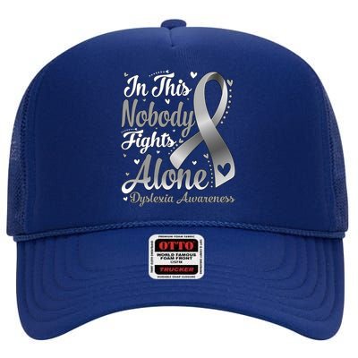 In This Family Nobody Fight Alone Dyslexia Awareness Gift High Crown Mesh Back Trucker Hat