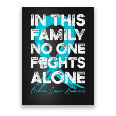 In This Family No One Fight Alone Ovarian Cancer Warrior Poster