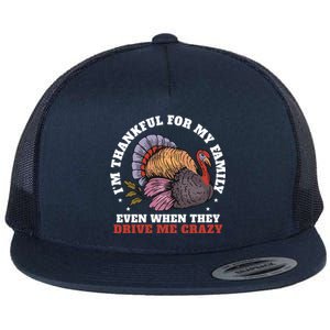 Im Thankful For My Family Funny Saying Thanksgiving Day Gift Flat Bill Trucker Hat