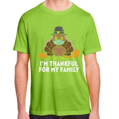 Im Thankful For My Family Turkey Face Mask Thanksgiving Gift Adult ChromaSoft Performance T-Shirt