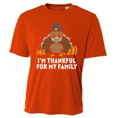 Im Thankful For My Family Turkey Face Mask Thanksgiving Gift Cooling Performance Crew T-Shirt