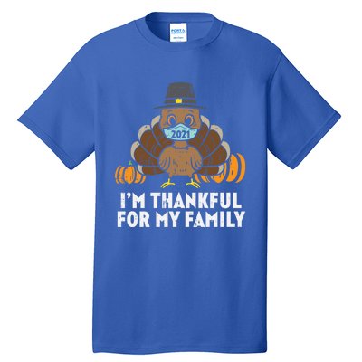 Im Thankful For My Family Turkey Face Mask Thanksgiving Gift Tall T-Shirt