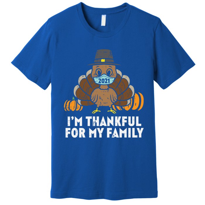 Im Thankful For My Family Turkey Face Mask Thanksgiving Gift Premium T-Shirt