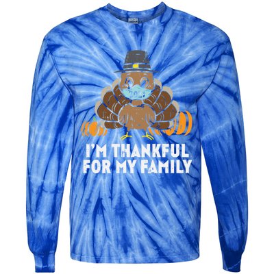 Im Thankful For My Family Turkey Face Mask Thanksgiving Gift Tie-Dye Long Sleeve Shirt