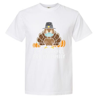 Im Thankful For My Family Turkey Face Mask Thanksgiving Gift Garment-Dyed Heavyweight T-Shirt