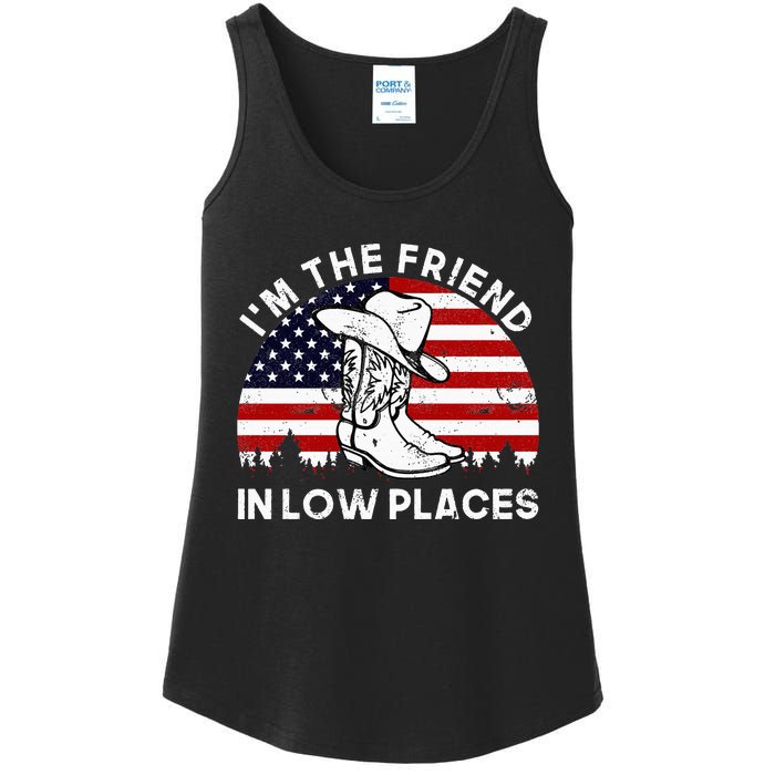 IM The Friend In Low Places Vintage Cowboy Hat Usa Flag Ladies Essential Tank