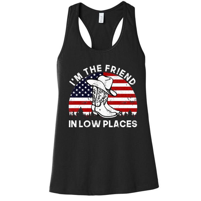 IM The Friend In Low Places Vintage Cowboy Hat Usa Flag Women's Racerback Tank