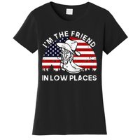 IM The Friend In Low Places Vintage Cowboy Hat Usa Flag Women's T-Shirt