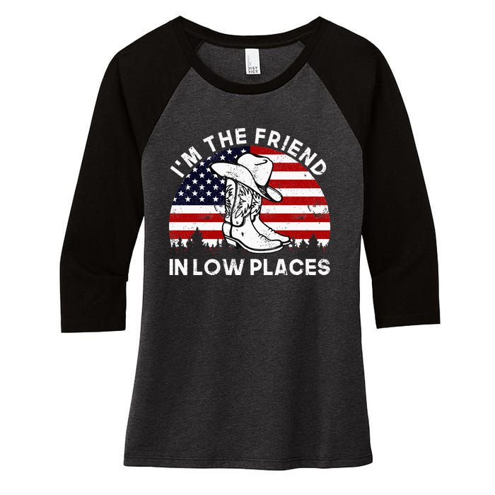 IM The Friend In Low Places Vintage Cowboy Hat Usa Flag Women's Tri-Blend 3/4-Sleeve Raglan Shirt