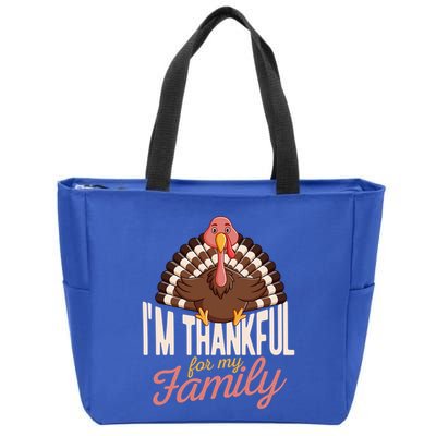 Im Thankful For My Family Funny Turkey Day Thanksgiving Gift Zip Tote Bag