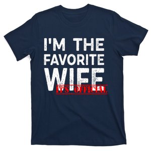 IM The Favorite Wife Funny Wife T-Shirt