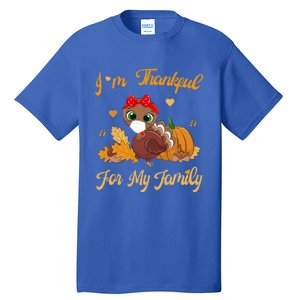 Im Thankful For My Family Pajamas Turkey Thanksgiving Gift Tall T-Shirt