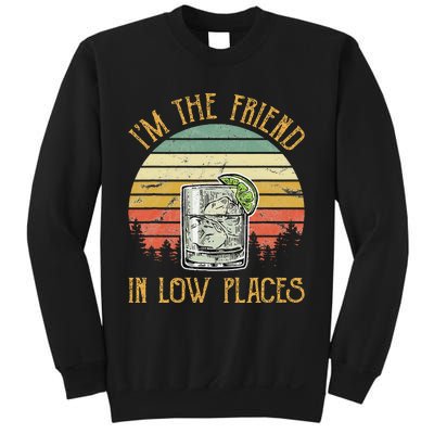 IM The Friend In Low Places Country Music Sweatshirt