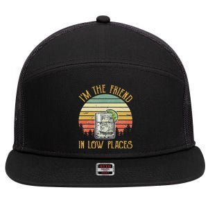 I'm The Friend In Low Places Country Music 7 Panel Mesh Trucker Snapback Hat