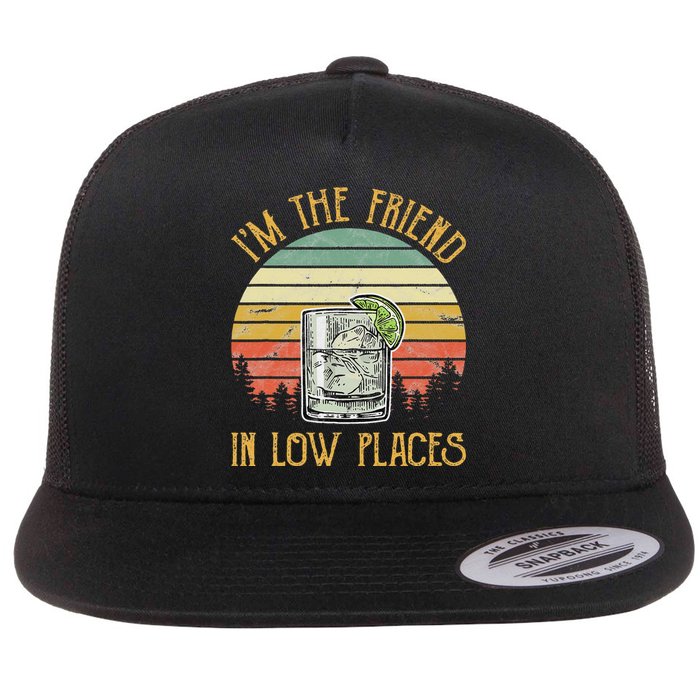 I'm The Friend In Low Places Country Music Flat Bill Trucker Hat