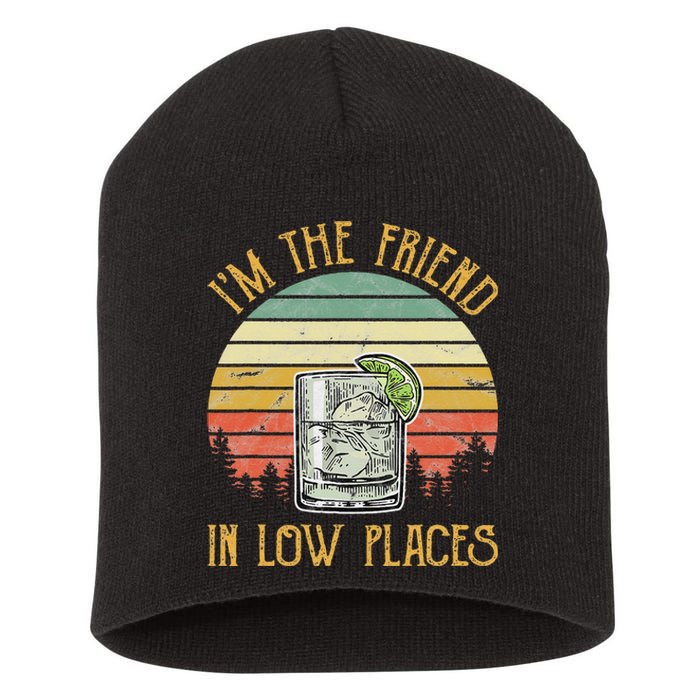 I'm The Friend In Low Places Country Music Short Acrylic Beanie