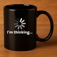 I'm Thinking... Funny Guys Gift 11oz C Handle Ceramic Mug