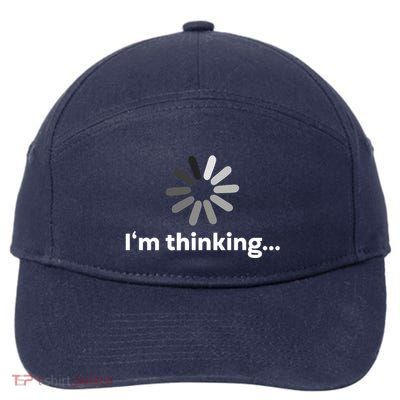 I'm Thinking... Funny Guys Gift 7-Panel Snapback Hat