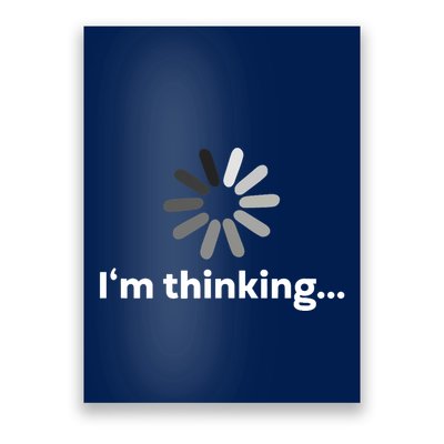 I'm Thinking... Funny Guys Gift Poster
