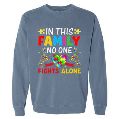 In This Family Nobody Fights Alone Autism Awareness Autistic Garment-Dyed Sweatshirt