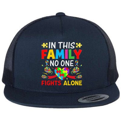 In This Family Nobody Fights Alone Autism Awareness Autistic Flat Bill Trucker Hat