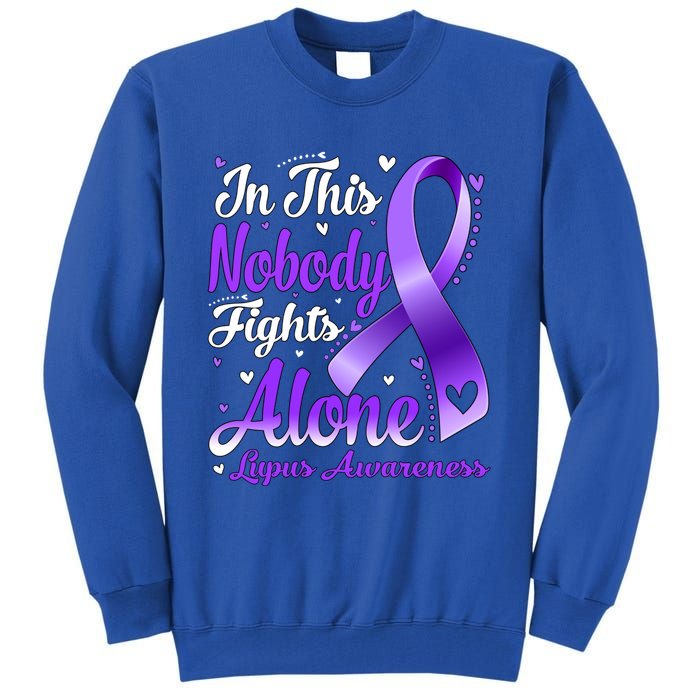 In This Family Nobody Fight Alone Lupus Awareness Great Gift Tall Sweatshirt