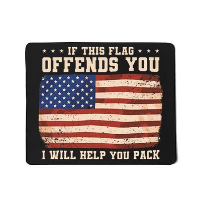 If This Flag Offends You I Will Help You Pack Mousepad