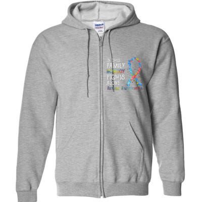 In This Family Nobody Fights Alone Autism Full Zip Hoodie