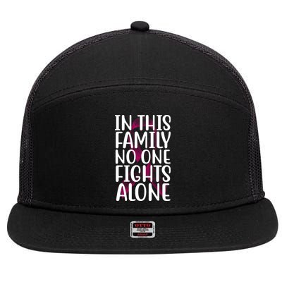 In This Family No One Fights Alone Breast Cancer Ribbon 7 Panel Mesh Trucker Snapback Hat