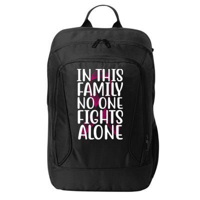 In This Family No One Fights Alone Breast Cancer Ribbon City Backpack