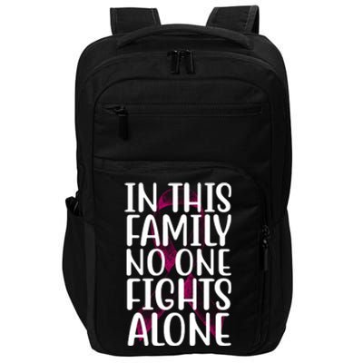 In This Family No One Fights Alone Breast Cancer Ribbon Impact Tech Backpack