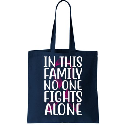 In This Family No One Fights Alone Breast Cancer Ribbon Tote Bag