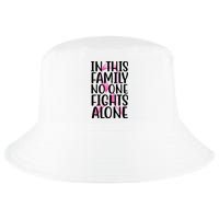 In This Family No One Fights Alone Breast Cancer Ribbon Cool Comfort Performance Bucket Hat